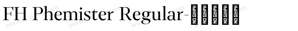 FH Phemister Regular字体转换